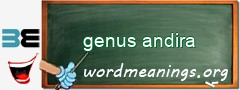 WordMeaning blackboard for genus andira